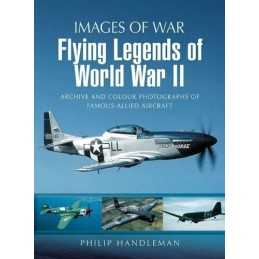 Flying Legends of World War II: Archive and Col... by Philip Handleman Paperback