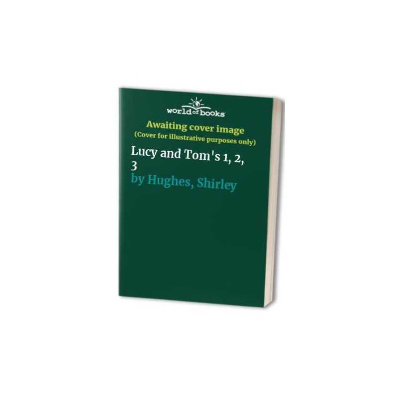Lucy and Toms 1, 2, 3 by Hughes, Shirley Hardback Book