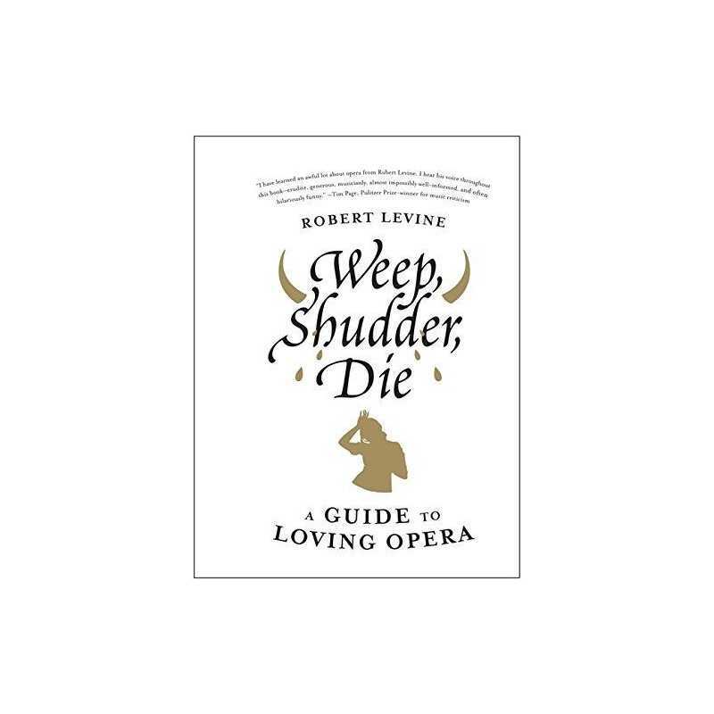 Weep, Shudder, Die: A Guide to Lovin..., Levine, Robert