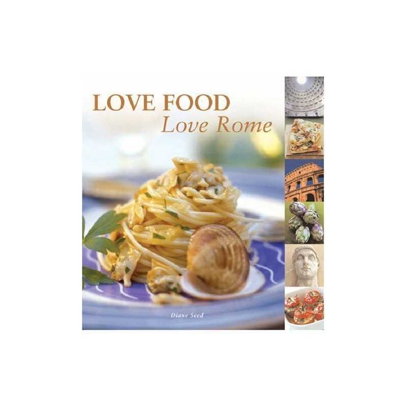 Love Food Love Rome by Seed, Diane Hardback Book