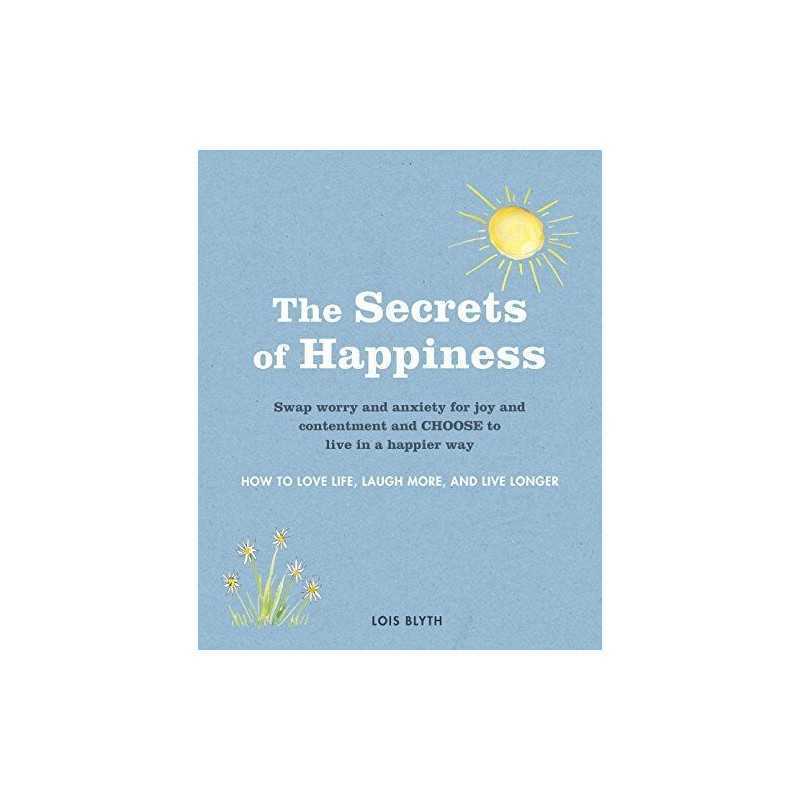 The Secrets of Happiness by Lois Blyth Book