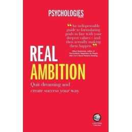 Real Ambition - Quit Dreaming and Create Success Your... by Psychologies Magazin