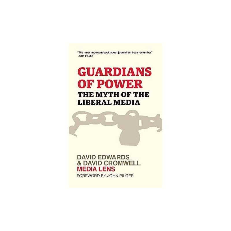 Guardians of Power: The Myth of the Liberal Media by Edwards, David Paperback