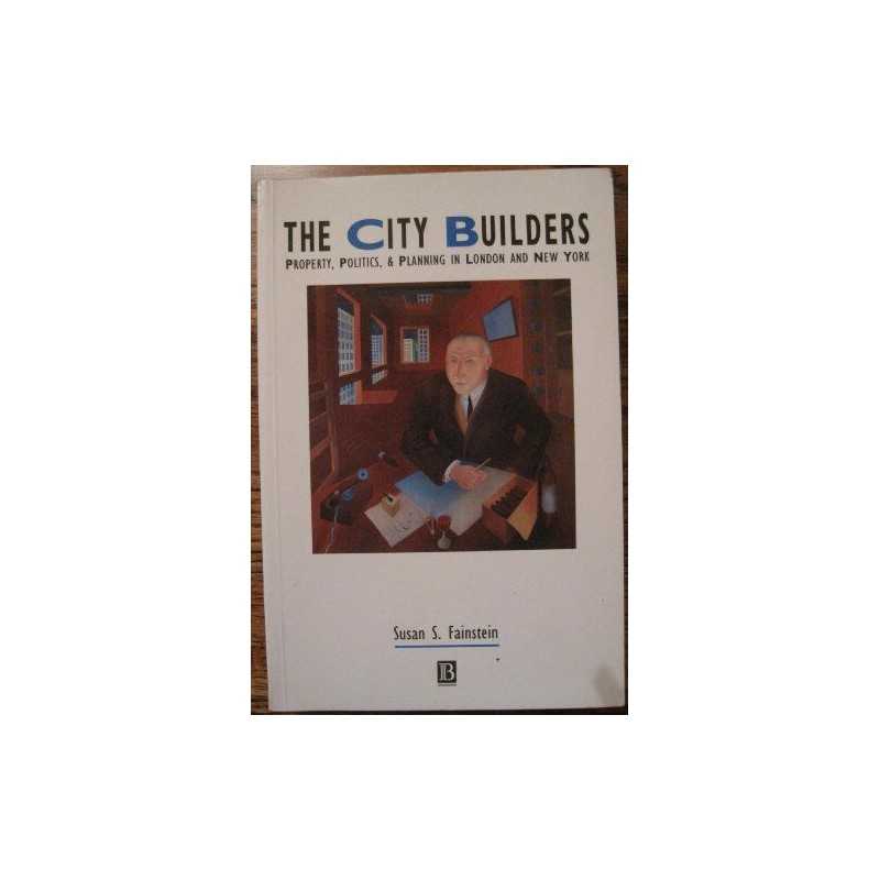 The City Builders: Property, Politics and Planning in ... by Fainstein Paperback