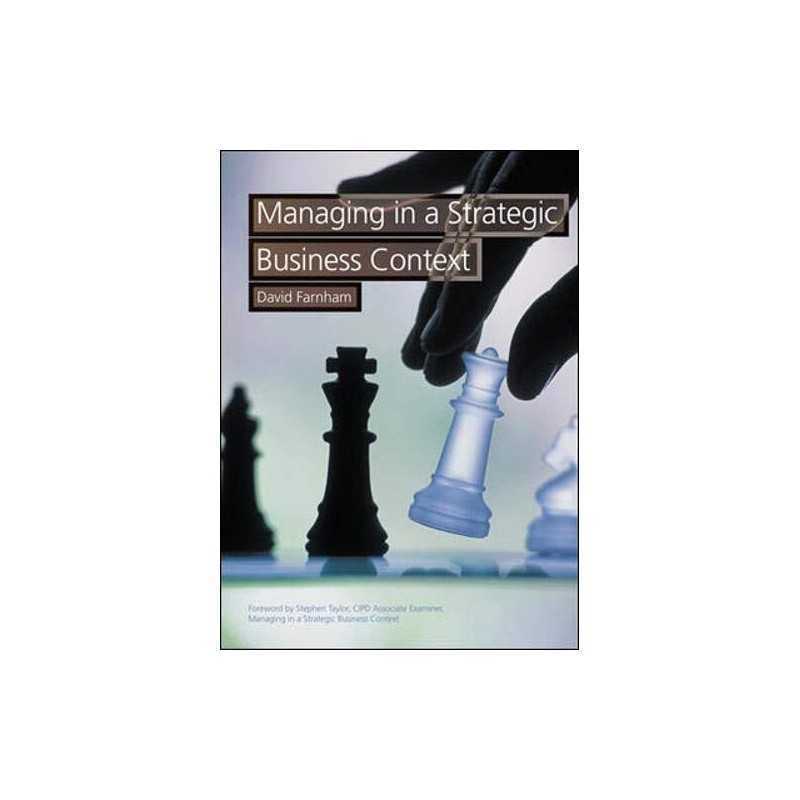 Managing in a Strategic Business Context by Farnham, David Paperback Book The