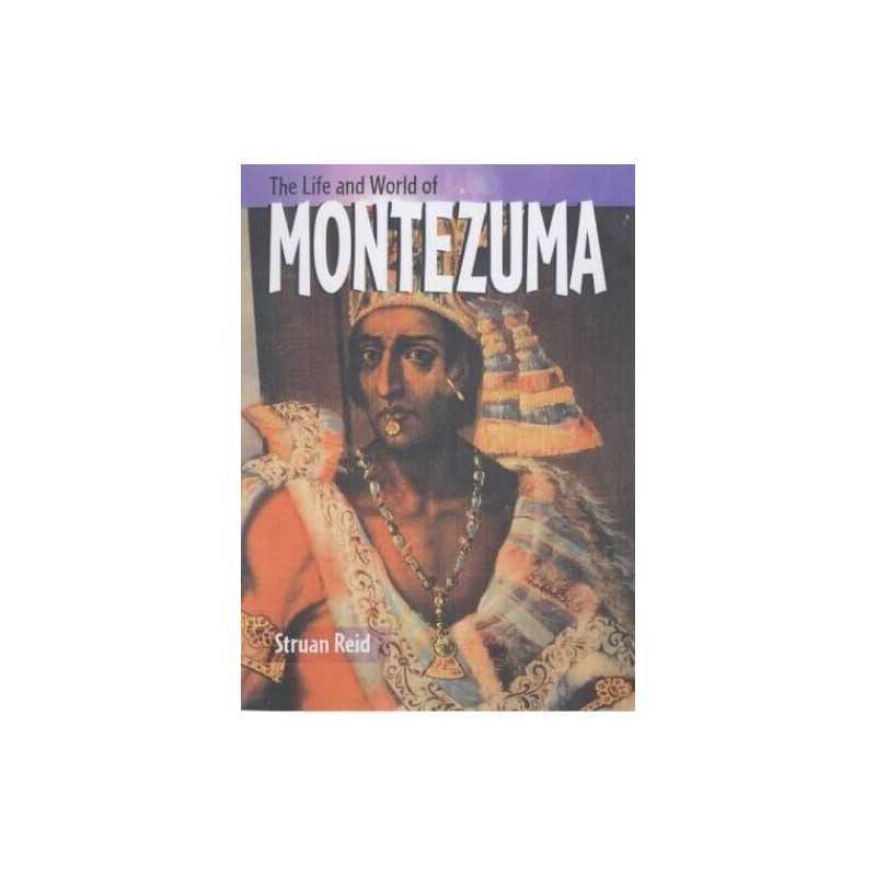 The Life & World of Montezuma Hardback by Struan Reid Hardback Book