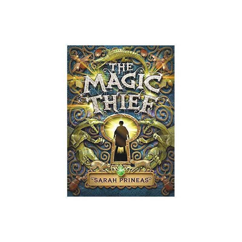The Magic Thief: Book One in The Magic Thief Trilogy by Sarah Prineas Hardback