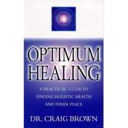 Optimum Healing: A Practical Guide to Finding Holis... by Brown, Craig Paperback