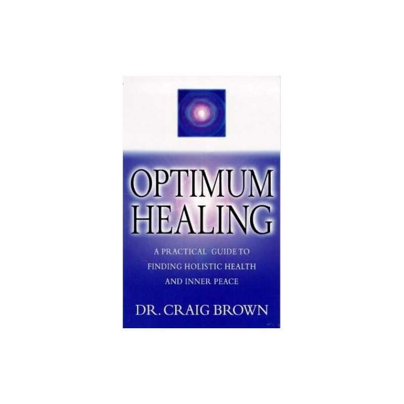 Optimum Healing: A Practical Guide to Finding Holis... by Brown, Craig Paperback