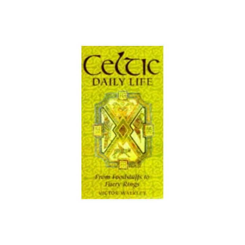 Celtic Daily Life by Walkley, Victor Hardback Book