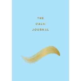 The Calm Journal: Tips and Exercises to Help You Relax and Re... by Barnes, Anna