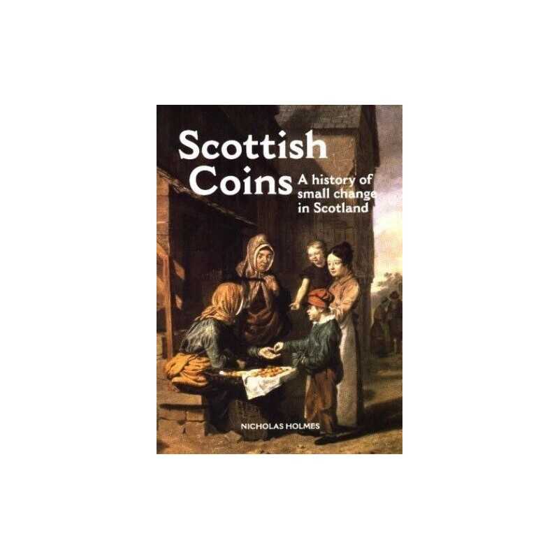 Scottish Coins: A History of Small Cha..., Holmes, Nick