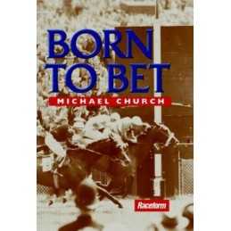 Born to Bet: Further Tales of a Misspent Youth by Church, Michael Hardback Book