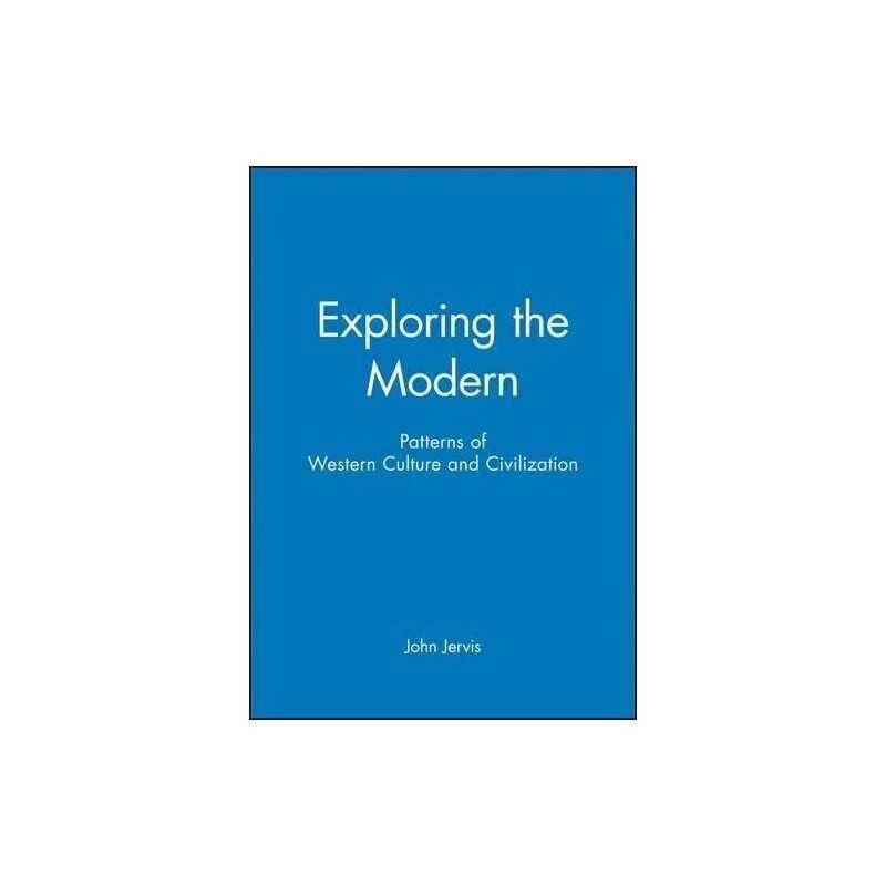 Exploring the Modern: Patterns of Western Culture... by Jervis, Jervis Paperback