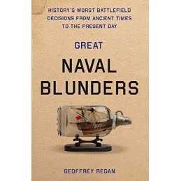 Great Naval Blunders by Geoffrey Regan Book