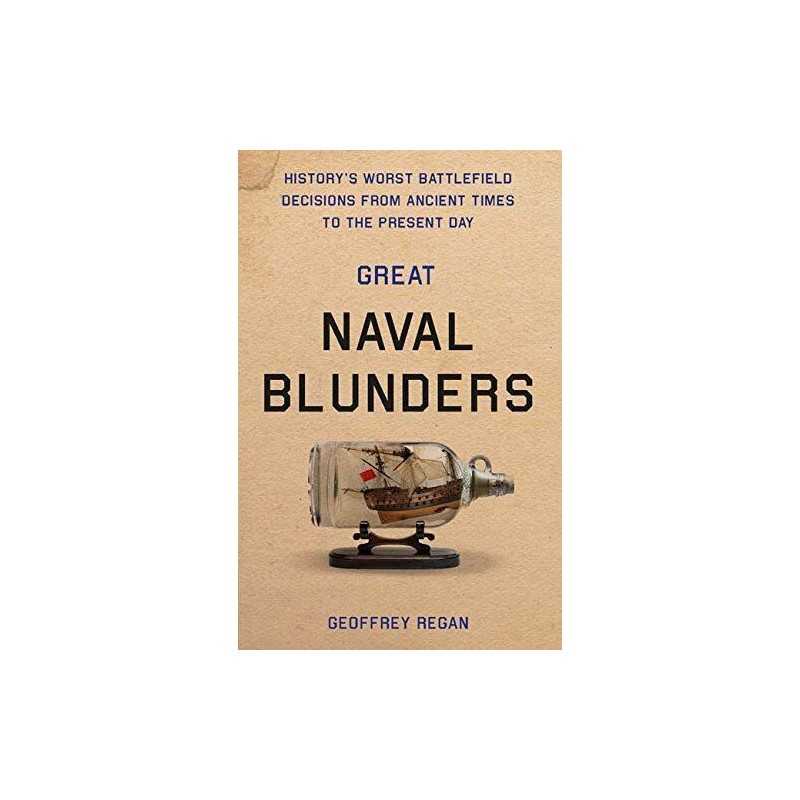 Great Naval Blunders by Geoffrey Regan Book