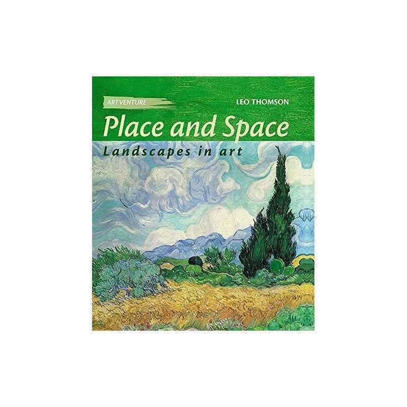 Place and Space: Landscapes In Art (Ar..., Thomson, Leo
