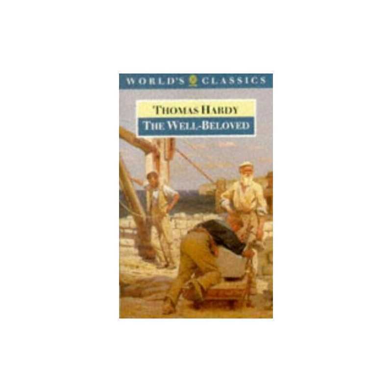 The Well-beloved (Worlds Classics) by Hardy, Thomas Paperback Book