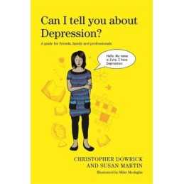 Can I tell you about Depression?: A..., Christopher Dow