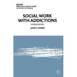 Social Work with Addictions (Practical Social W... by Barber, James G. Paperback