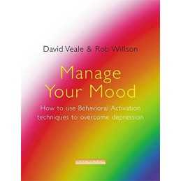 Manage Your Mood: How to Use Behavioural Activation... by Willson, Rob Paperback