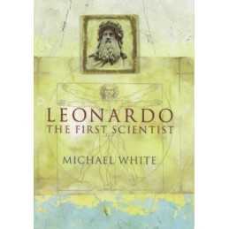 Leonardo : The First Scientist by White, Michael Hardback Book  Fast
