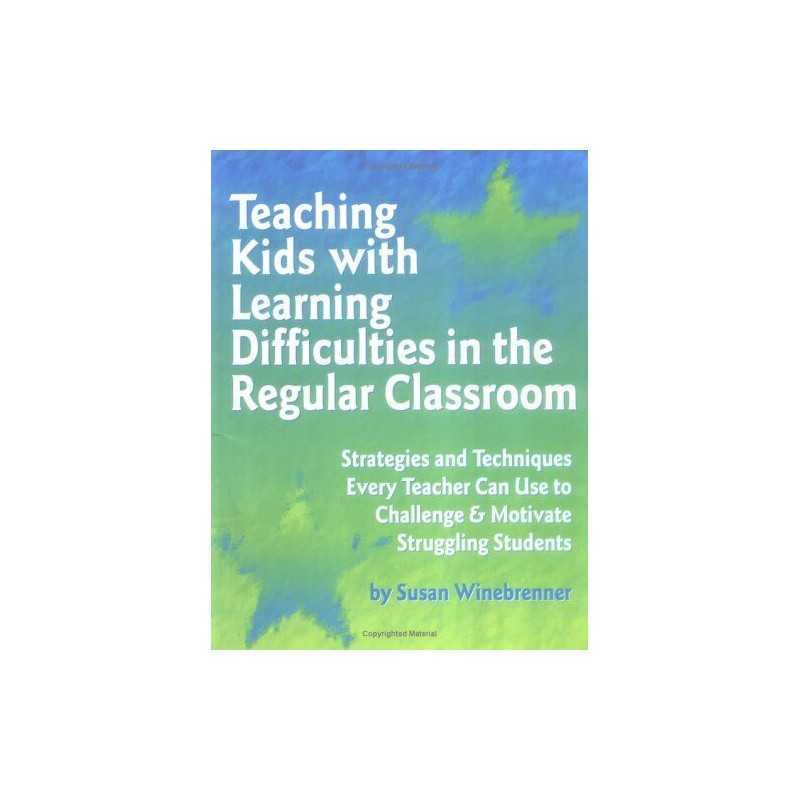 Teaching Kids with Learning Difficu..., Winebrenner, Su