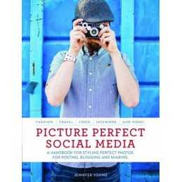 Picture Perfect Social Media: A Handbook for Styling Perfe... by Young, Jennifer