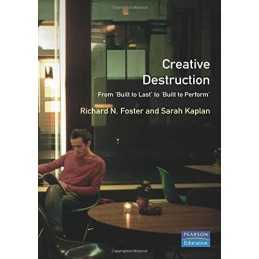 Creative Destruction: Turning Built-to-Last into... by Foster, Richard Paperback
