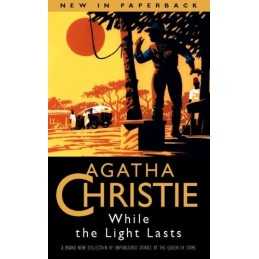 While the Light Lasts by Christie, Agatha Paperback Book