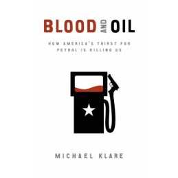 Blood and Oil, Klare, Michael