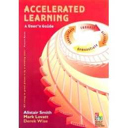 Accelerated Learning: A Users Guide (Accelerated... by Alistair Smith Paperback