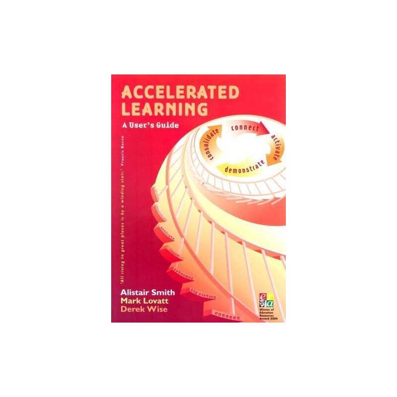 Accelerated Learning: A Users Guide (Accelerated... by Alistair Smith Paperback