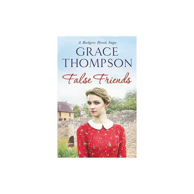 False Friends: 5 (A Badgers Brook Saga), Grace Thompson
