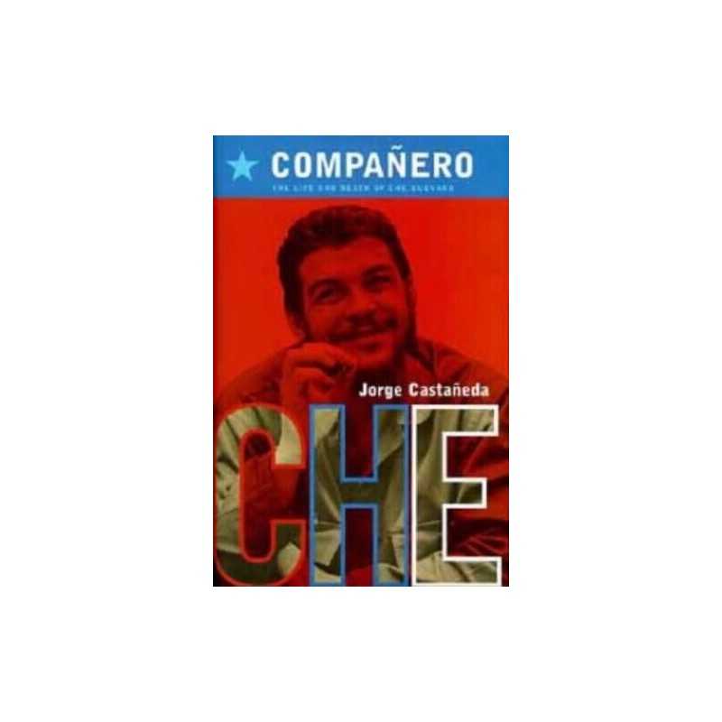 Companero: Life and Death of Che Guevara by Castaneda, Jorge Hardback Book The