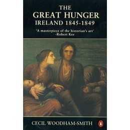 The Great Hunger: Ireland: 1845-1849 by Cecil Woodham-Smith Paperback Book The