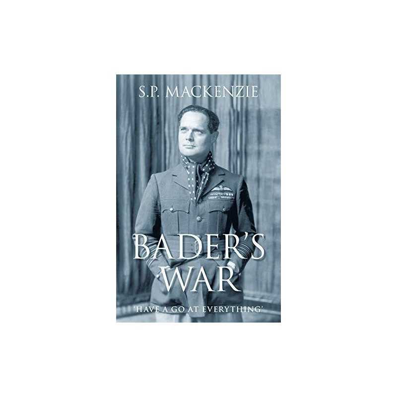 Baders War: Have a Go at Everything by S.P. Mackenzie Hardback Book