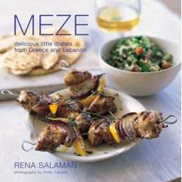 Meze: Delicious Little Dishes from Greece and Lebanon by Rena Salaman Hardback