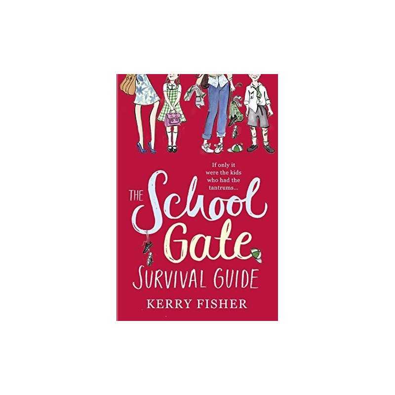 The School Gate Survival Guide by Fisher, Kerry Book