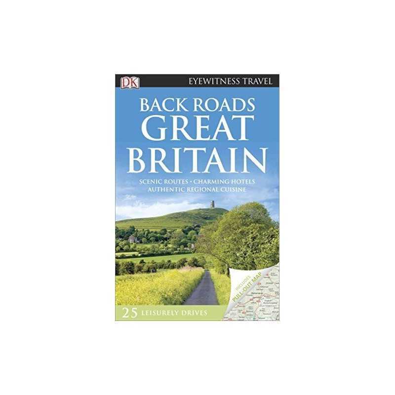 Dk Eyewitness Travel Back Roads Great Britain