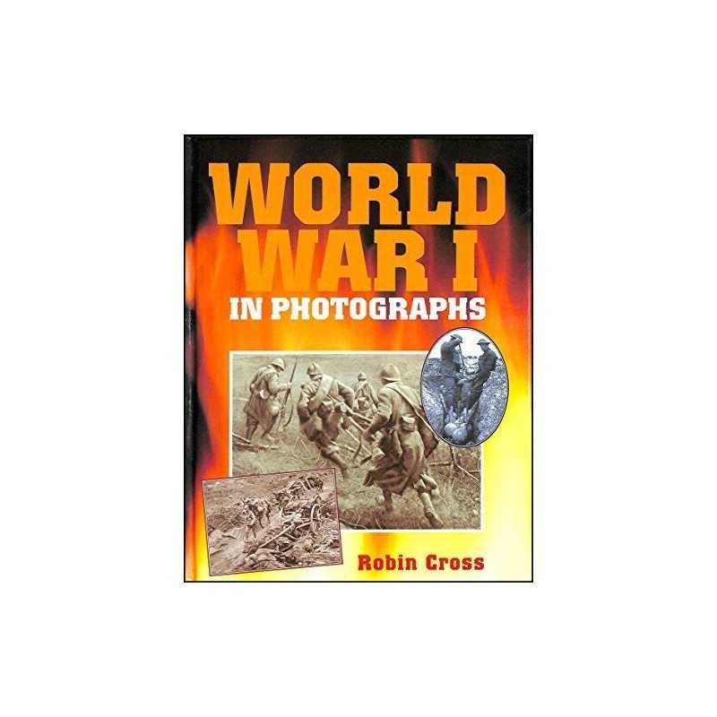 WW1 in Photographs by Cross, Robin Hardback Book