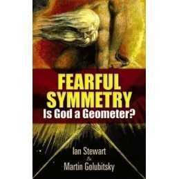 Fearful Symmetry: Is God a Geometer? (..., Stewart, Ian