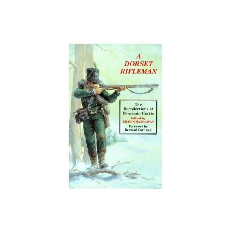 A Dorset Rifleman: The Recollections of Benjami... by Harris, Benjamin Paperback