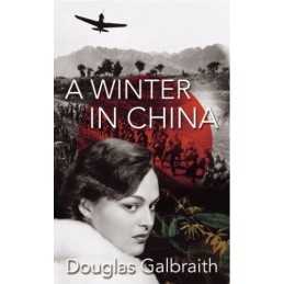 A Winter In China by Galbraith, Douglas Hardback Book