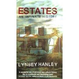 Estates: An Intimate History by Hanley, Lynsey Paperback Book  Fast