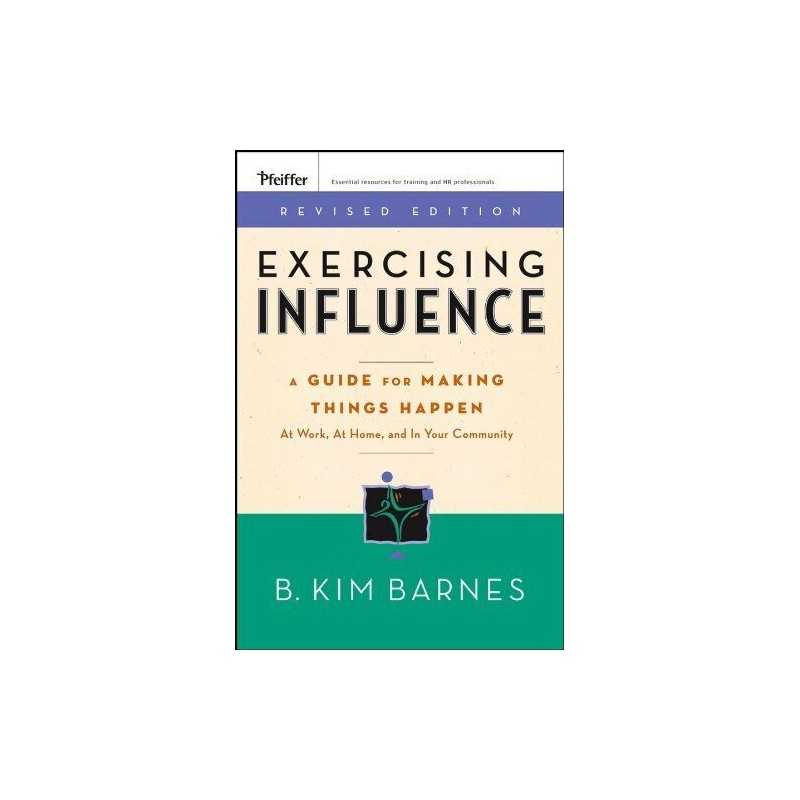 Exercising Influence: A Guide For Making Things H... by Barnes, B. Kim Paperback
