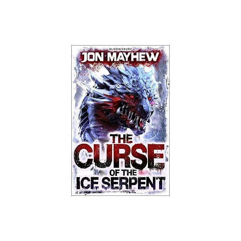 The Curse of the Ice Serpent (Monster Odyssey 3) by Mayhew, Jon Book
