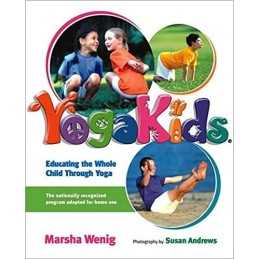 Yoga Kids: Educating the Whole Child Through Yoga by Wenig, Marsha Paperback The