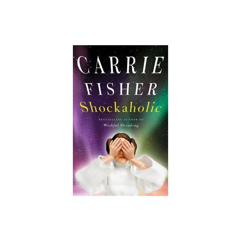 Shockaholic by Carrie Fisher Book