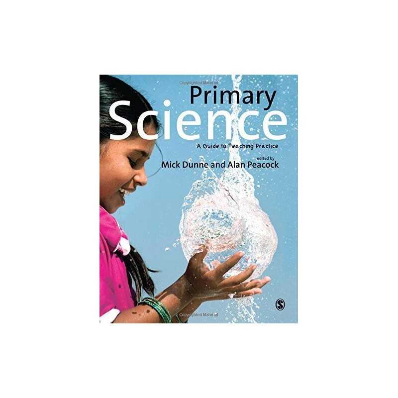 Primary Science: A Guide to Teaching Practice by Alan Peacock Book